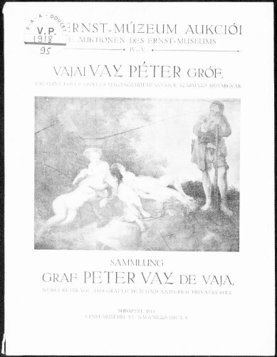 Sammlung Graf Peter Vay de Vaja nebst Beiträge aus Gräflichem und anderem Privatbesitz […] : [vente du 15 avril 1918]