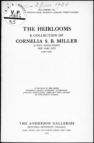 Heirlooms and collection of Cornelia S. B. Miller, 56 West Ninth Street, New York City (part one) [...] : [vente du 31 janvier au 2 février 1924]