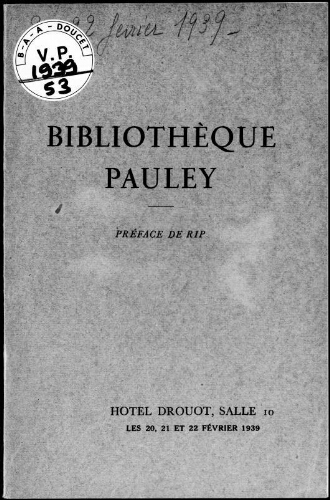 Catalogue de la bibliothèque Pauley […] : [vente du 20 février 1939]