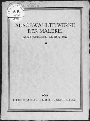 Ausgewählte Werke der Malerei aus 8 Jahrzehnten (1840-1920) : [vente du 2 au 4 octobre 1926]