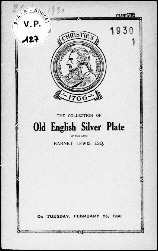 Collection of old English silver plate of the late Barnet Lewis, Esq. : [vente du 25 février 1930]