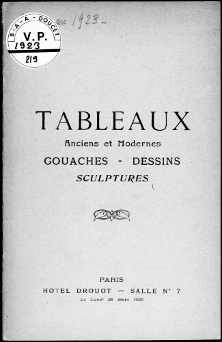 Tableaux anciens et modernes, gouaches, dessins, sculptures : [vente du 26 mars 1923]
