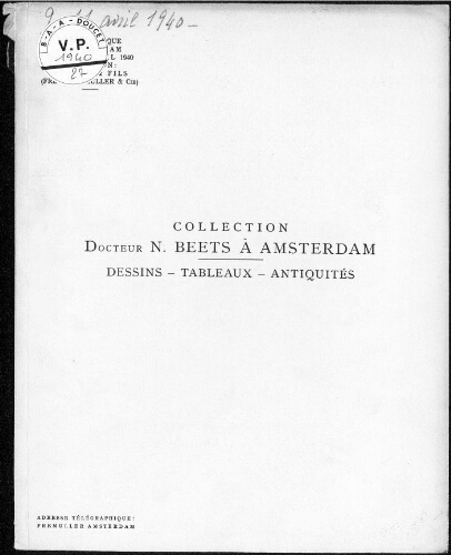 Collection Docteur N. Beets à Amsterdam ; Dessins, tableaux, antiquités : [vente des 9, 10 et 11 avril 1940]