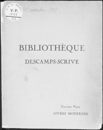 Bibliothèque Descamps-Scrive (troisième partie). Livres modernes : [vente du 23 au 26 novembre 1925]