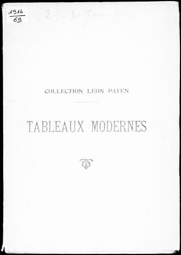 Collection de M. Léon Payen ; Catalogue des tableaux modernes [...] : [vente des 29 et 30 juin 1916]
