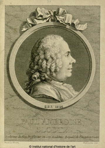 Paul Ambroise Slodtz, sculpteur du Roy, proffesseur en son Académie Royale de Peinture et Sculpture