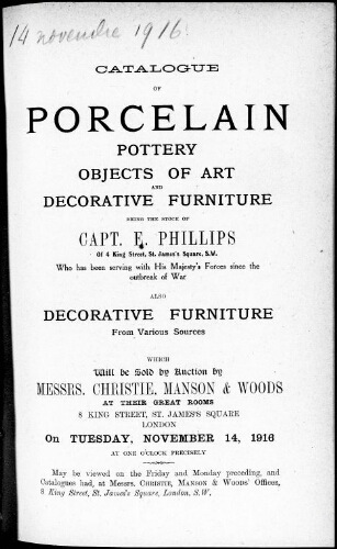 Catalogue of porcelain, pottery, objects of art and decorative furniture [...] : [vente du 14 novembre 1916]