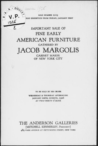 Important sale of fine early American furniture gathered by Jacob Margolis, cabinet maker, of New York City [...] : [vente des 6 et 7 janvier 1926]