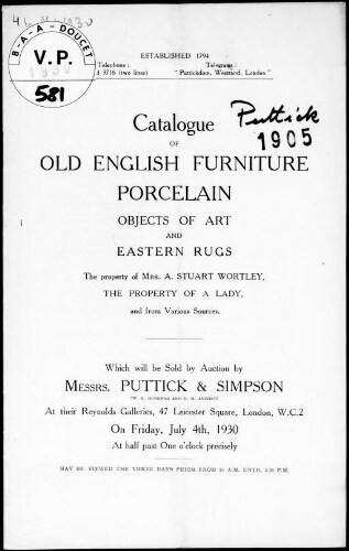 Catalogue of old English furniture, porcelain, objects of art and eastern rugs, the property of Mrs. A. Stuart Wortley : [vente du 4 juillet 1930]