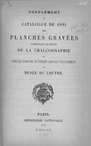 Supplément au Catalogue de 1881 des planches gravées composant le fonds de la Chalcographie [...]