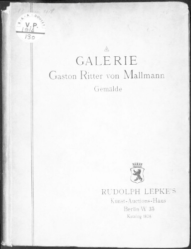 Galerie Ritter Gaston von Mallmann, Berlin, I. Abteilung Gemälde alter Meister aller Schulen […] : [vente du 12 juin 1918]