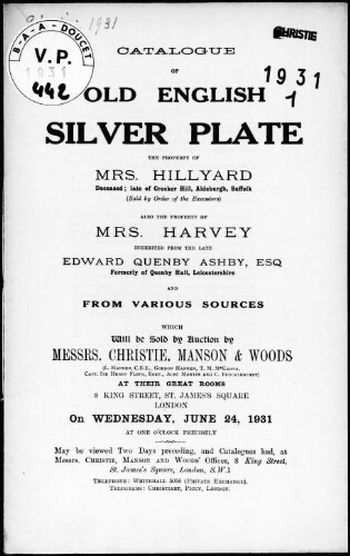 Catalogue of old English silver plate, the property of Mrs. Hillyard […] also the property of Mrs. Harvey, […] : [vente du 24 juin 1931]