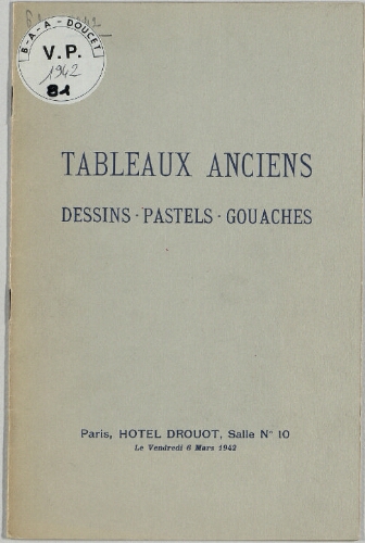 Tableaux anciens, dessins, pastels, gouaches : [vente du 6 mars 1942]