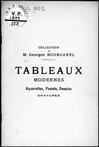 Collection de M. Georges Bourgarel. Tableaux modernes, aquarelles, pastels, dessins, gravures : [vente du 26 octobre 1922]