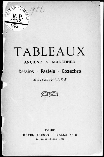Tableaux anciens et modernes, dessins, pastels, gouaches, aquarelles : [vente du 13 juin 1922]