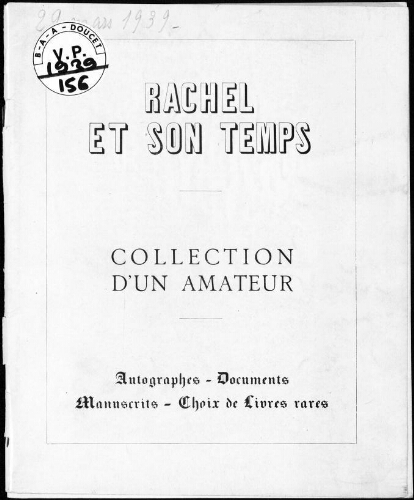 Rachel et son temps ; Catalogue de lettres autographes, de livres […] : [vente du 29 mars 1939]