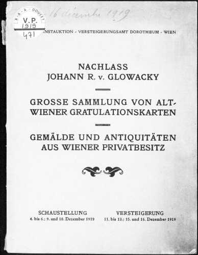 Nachlass Johann R. v. Glowacky, Grosse Sammlung von Alt-Wiener Gratulationskarten, Gemälde und Antiquitäten aus Wiener Privatbesitz : [vente du 11 au 16 décembre 1919]