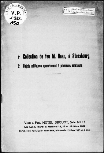1° Collection de feu M. Rasp, à Strasbourg. 2° Objets militaires appartenant à plusieurs amateurs : [vente du 14 au 16 mars 1932]
