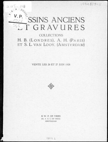 Dessins anciens et gravures, collections H. B. (Londres), A. H. (Paris) et S. L. van Looy (Amsterdam) : [vente des 26 et 27 juin 1928]