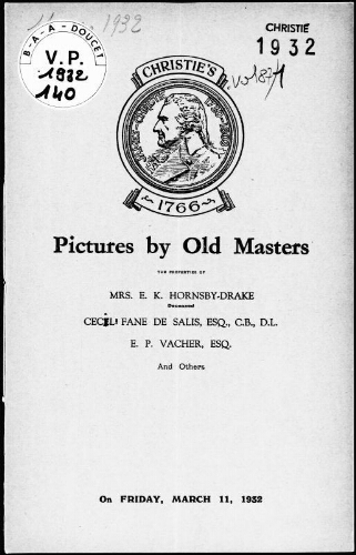 Pictures by old masters, the properties of Mrs. E. K. Hornsby-Drake deceased, Cecil Fane de Salis, Esq. […] : [vente du 11 mars 1932]