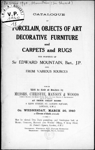 Catalogue of Porcelain, Objetcs of Art, Decorative Furniture and Carpets and Rugs, the Property of Sir Edward Mountain, Bart. J. P. [...] : [vente du 20 mars 1940]