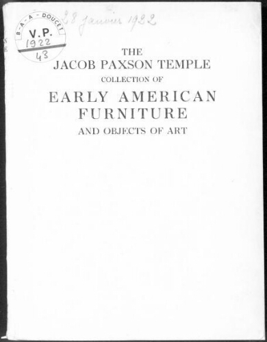 The Jacob Paxson Temple collection of Early American furniture and objects of art [...] : [vente du 28 janvier 1922]