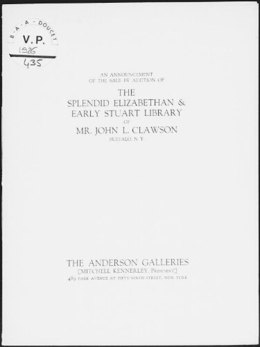 Announcement of the splendid Elizabethan and early Stuart library of Mr. John L. Clawson, Buffalo, N. Y. : [vente des 20 et 21, 27 et 28 mai 1926]