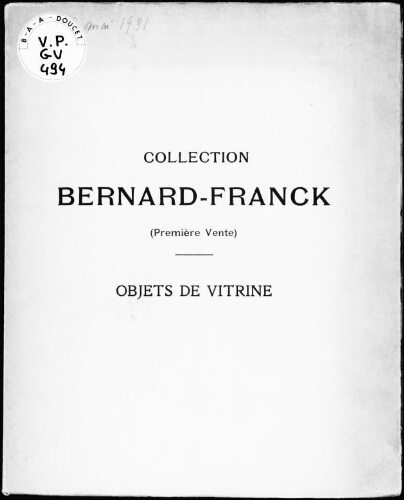 Collection Bernard-Franck (première vente), objets de vitrine : [vente du 20 au 22 juin 1931]