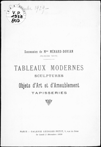 Succession de Mme Ménard-Dorian (première vente). Tableaux modernes, sculptures, objets d'art et ameublement, tapisseries : [vente du 2 décembre 1929]