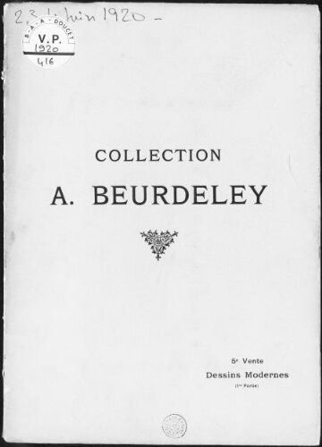 Collection A. Beurdeley (cinquième vente). Catalogue des dessins, pastels, aquarelles modernes […] : vente du 2 au 4 juin 1920]
