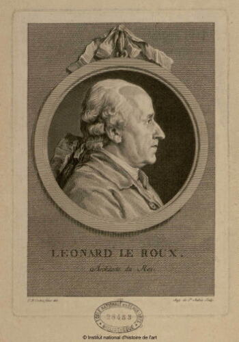 Léonard Le Roux, architecte du Roi