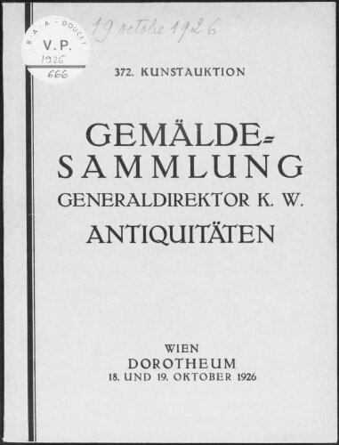 Gemäldesammlung Generaldirektor K. W., Antiquitäten : [vente des 18 et 19 octobre 1926]