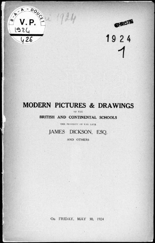 Modern pictures and drawings of the British and continental schools, the property of the late James Dickson, Esq., and others : [vente du 30 mai 1924]