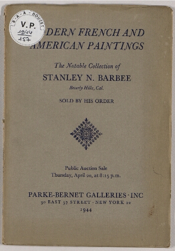 The notable collection of Stanley N. Barbee [...] ; Modern French and American paintings : [vente du 20 avril 1944]