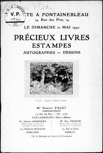 Vente à Fontainebleau, Rue des Pins, 14, le dimanche 12 mai 1940 ; Précieux livres, estampes, autographes, dessins [...] : [vente du 12 mai 1940]