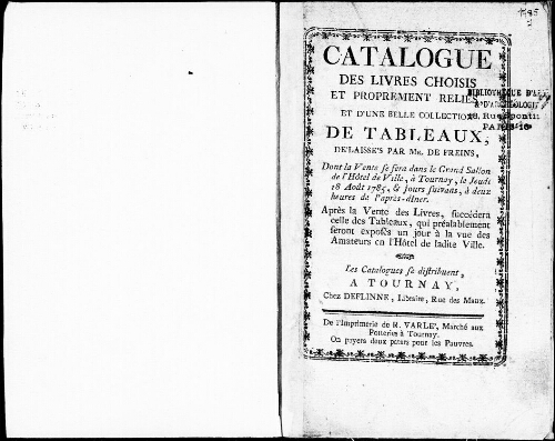 Catalogue des livres choisis et proprement reliés et d'une belle collection de tableaux délaissés par Mr De Freins [...] : [vente du 18 août 1785]