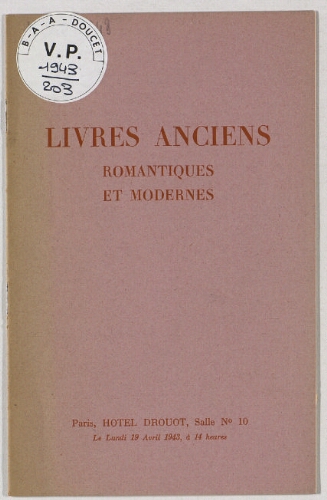 Livres anciens, romantiques et modernes : [vente du 19 avril 1943]
