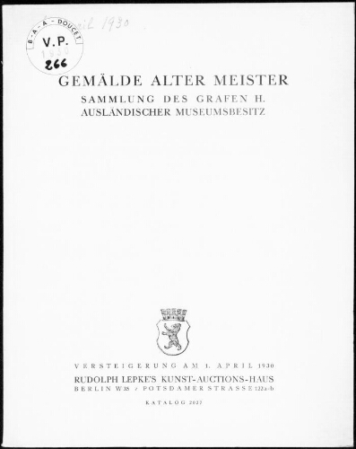 Gemälde alter Meister, Sammlung des Grafen H., ausländischer Museumsbesitz : [vente du 1er avril 1930]