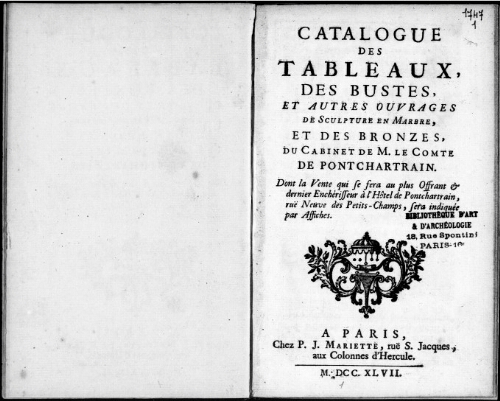 Catalogue des tableaux, des bustes et autres ouvrages de sculpture en marbre, et des bronzes du cabinet de M. le Comte de Pontchartrain [...] : [vente de 1747]