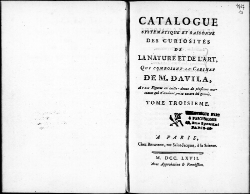 Catalogue systématique et raisonné des curiosités de la nature et de l'art qui composent le cabinet de M. Davila [...] : [vente du 12 novembre 1767]. Tome 3