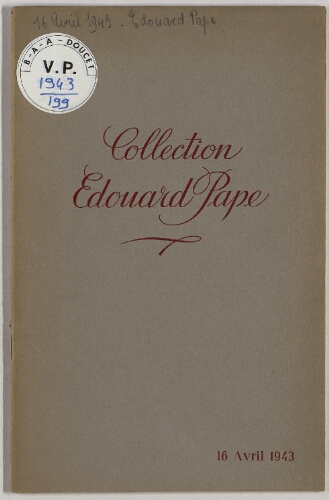 Collection Édouard Pape : [vente du 16 avril 1943]