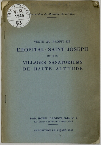 Vente au profit de l'hôpital Saint-Joseph et des villages sanatoriums [...] : [vente des 5 et 6 mars 1945]
