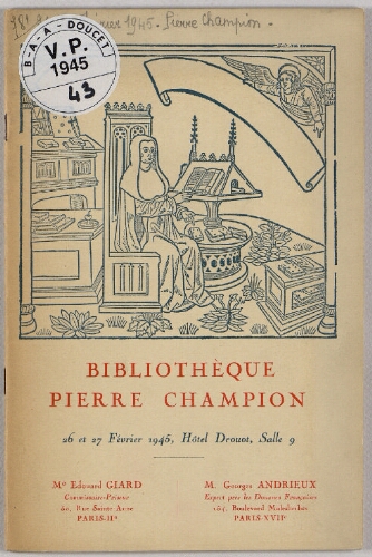 Catalogue de vente de la bibliothèque Pierre Champion : [vente des 26 et 27 février 1945]
