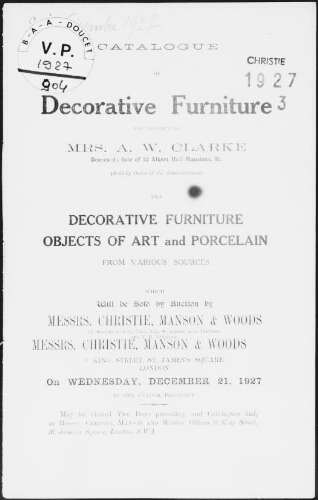 Catalogue of decorative furniture, the property of Mrs. A. W. Clarke [...] : [vente du 21 décembre 1927]