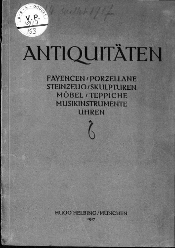Antiquitäten , Fayencen, Steinzug, Porzellane, Gläser, Musikinstrumente […] : [vente des 13 et 14 juillet 1917]