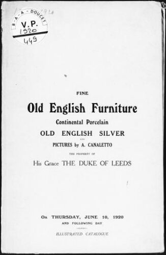 Fine Old English Furniture, Continental Porcelain, Old English Silver [...] : [vente des 10 et 11 juin 1920]