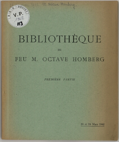 Bibliothèque de feu M. Octave Homberg. 1re partie : [vente des 23 et 24 mars 1942]
