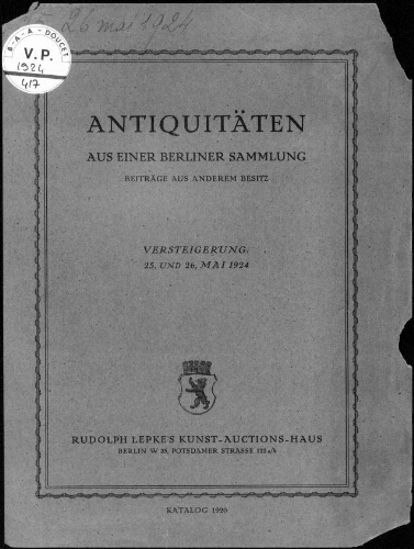 Antiquitäten aus einer Berliner Sammlung, Beiträge aus anderem Besitz : [vente des 27 et 28 mai 1924]