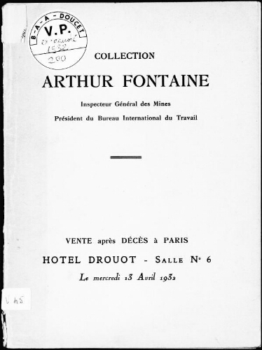 Collection Arthur Fontaine, inspecteur général des Mines, Président du Bureau international du travail : [vente du 13 avril 1932]