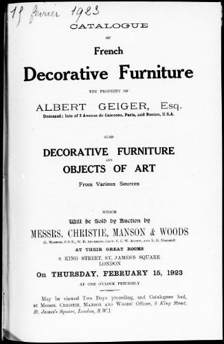 Catalogue of French decorative furniture, the property of Albert Geiger, Esq. […] : [vente du 15 février 1923]